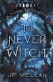 The Never Witch by Jp McLean 9781988125725