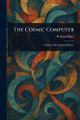 The Cosmic Computer by H Beam Piper 9781023092012