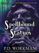Spellbound Statues by P D Workman 9781774687536
