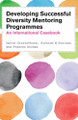Developing Successful Diversity Mentoring Programmes: An International Casebook by David Clutterbuck 9780335243884