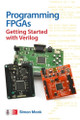 Programming FPGAs: Getting Started with Verilog by Simon Monk 9781259643767