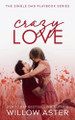 Crazy Love by Willow Aster 9781964527062