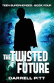 The Twisted Future by Darrell Pitt 9781923360471