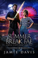 Summer Break Fae by Jamie Davis 9781950644636