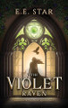The Violet Raven by E E Star 9798218997823