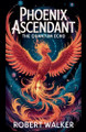 Phoenix Ascendant - The Quantum Echo by Robert Walker 9798224610068