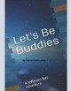 "Let's Be Buddies" by David Perlmutter 9798231564118