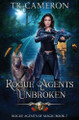 Rogue Agents Unbroken by Tr Cameron 9798885412476