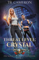 Threat Level: Crystal by Tr Cameron 9798893548006