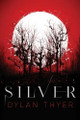 Silver by Dylan Thyer 9798992361612