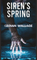 Siren's Spring by Brian Wallace 9798218737818