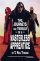 The Masterless Apprentice by T Neil Thomas 9798230176558