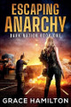 Escaping Anarchy by Grace Hamilton 9798230592884