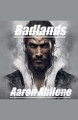Badlands by Aaron Abilene 9798231420551