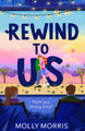 Rewind to Us by Molly Morris 9780008756123
