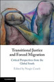 Transitional Justice and Forced Migration: Critical Perspectives from the Global South by Nergis Canefe