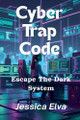 Cyber Trap Code by Jessica Elva 9798232317959
