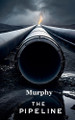 The Pipeline by Murphy 9798232497859