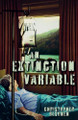 An Extinction Variable by Christopher Besonen 9798232692711