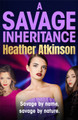 A Savage Inheritance by Heather Atkinson 9781804158234