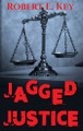 Jagged Justice by Robert E Key 9798330508570