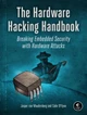 The Hardware Hacking Handbook: A Deep Dive into Embedded Security by Jasper van Woudenberg