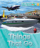 Explorers: Things That Go by Clive Gifford 9780753430378