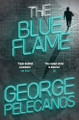 The Blue Flame by George Pelecanos 9781398731004