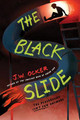The Black Slide by J W Ocker