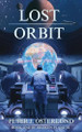 Lost Orbit by Peter J Osterlund 9781764297400