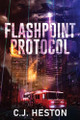 Flashpoint Protocol by C J Heston 9781969572333