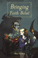 Bringing Forth Belial by Riley Daemon 9798990847224
