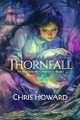 Thornfall by Chris Howard 9798992680119