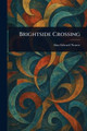 Brightside Crossing by Alan Edward Nourse 9781023397902