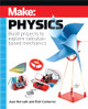 Make: Physics: Build projects to explore calculus-based mechanics by Joan Horvath 9781680458800
