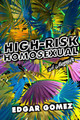 High-risk Homosexual: A Memoir Edgar Gomez 9781593767051