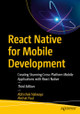 React Native for Mobile Development: Creating Stunning Cross-Platform Mobile Applications with React Native by Abhishek Nalwaya 9798868829765