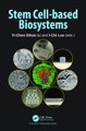 Stem Cell-based Biosystems by Yi-Chen Ethan Li 9780367655464