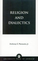Religion and Dialectics by Anthony E. Mansueto, Jr. 9780761822011
