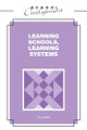 Learning Schools, Learning Systems by Paul Clarke 9780826448002