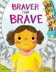 Braver Than Brave by Janet Sumner Johnson