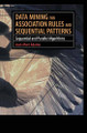 Data Mining for Association Rules and Sequential Patterns: Sequential and Parallel Algorithms by Jean-Marc Adamo 9781461265115