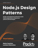 Node.js Design Patterns: Design and implement production-grade Node.js applications using proven patterns and techniques, 3rd Edition by Mario Casciaro 9781839214110