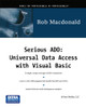 Serious ADO: Universal Data Access with Visual Basic by Rob MacDonald 9781893115194
