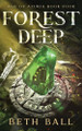 Forest Deep by Beth Ball 9781952609329