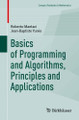 Basics of Programming and Algorithms, Principles and Applications by Roberto Mantaci 9783031598005