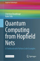 Quantum Computing from Hopfield Nets: A Textbook with Python Code Examples by Christian Bauckhage 9783031994012
