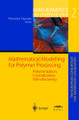Mathematical Modelling for Polymer Processing: Polymerization, Crystallization, Manufacturing by Vincenzo Capasso 9783642628108