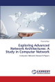 Exploring Advanced Network Architectures: A Study in Computer Network by Paramjit Kaur 9786207997374