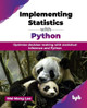 Implementing Statistics with Python: Optimize decision-making with statistical inference and Python by Wei-Meng Lee 9789355517104
